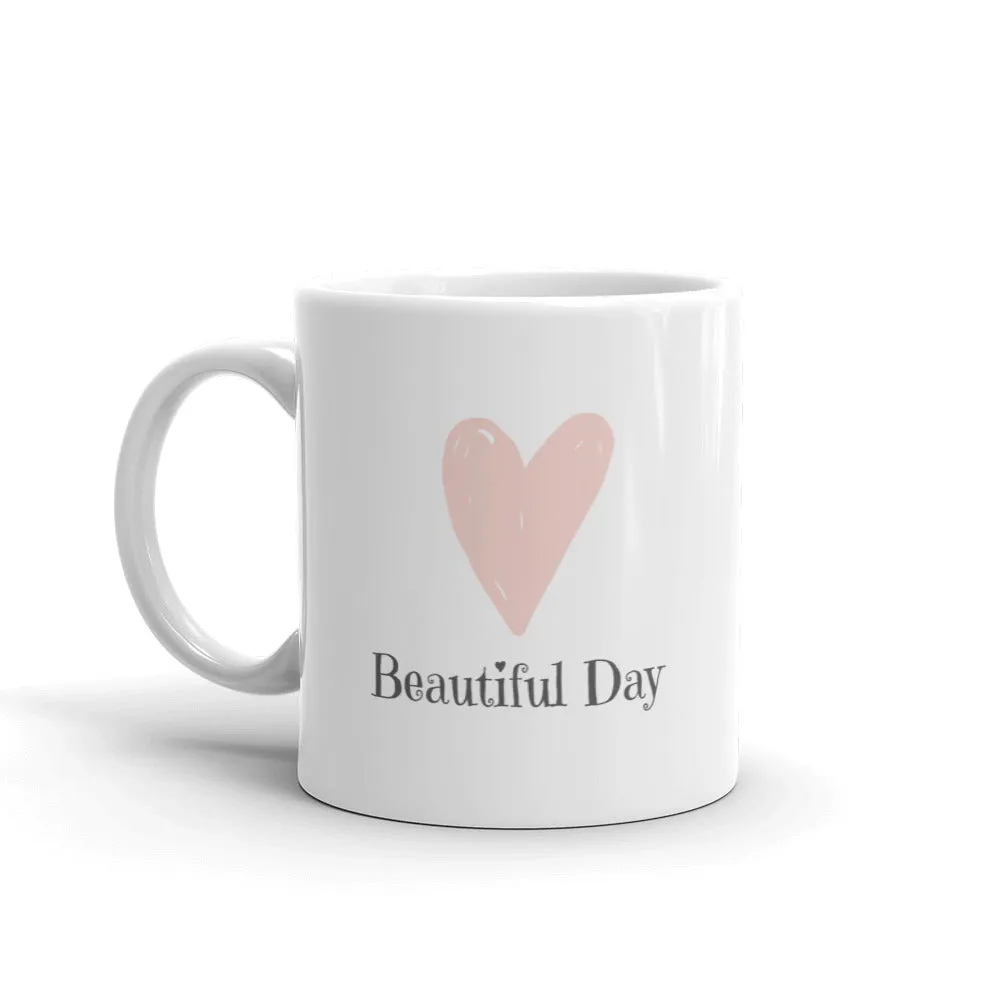 Beautiful Day Heart Mug