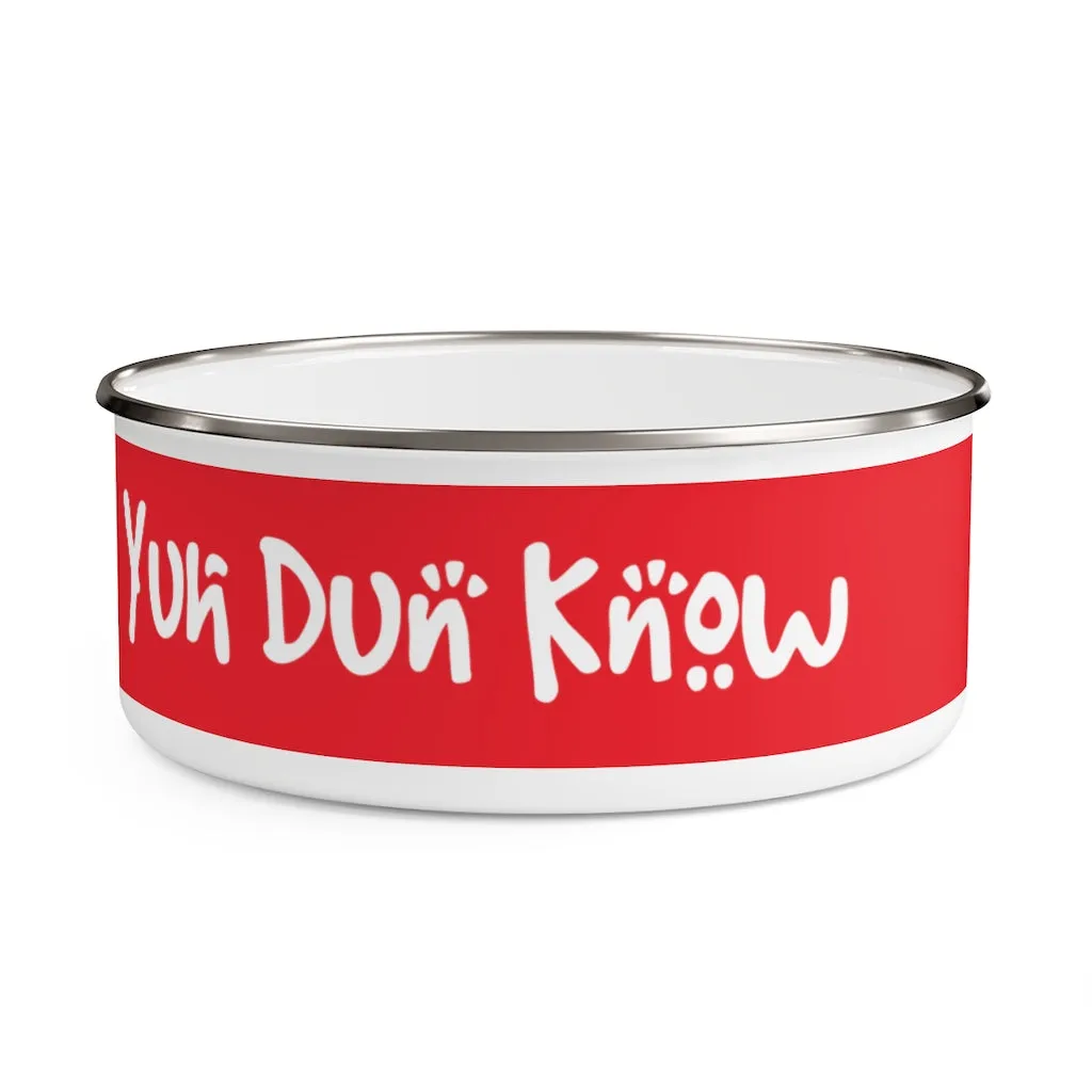 Enamel Bowl (YuhDunKnow-RED)