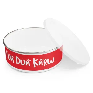 Enamel Bowl (YuhDunKnow-RED)