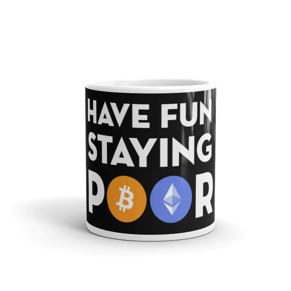 Have Fun Staying Poor glossy mug