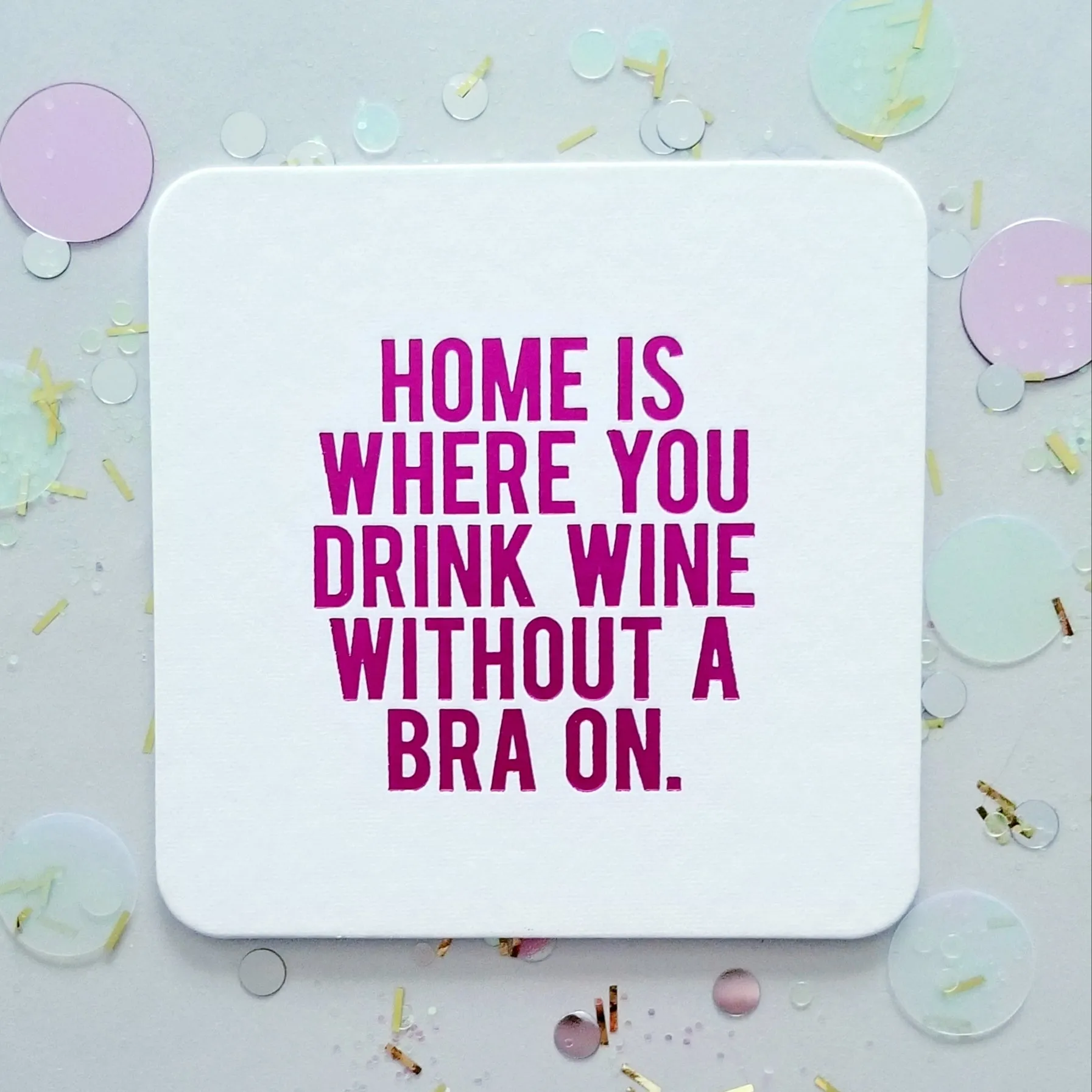 Home is Where Coasters
