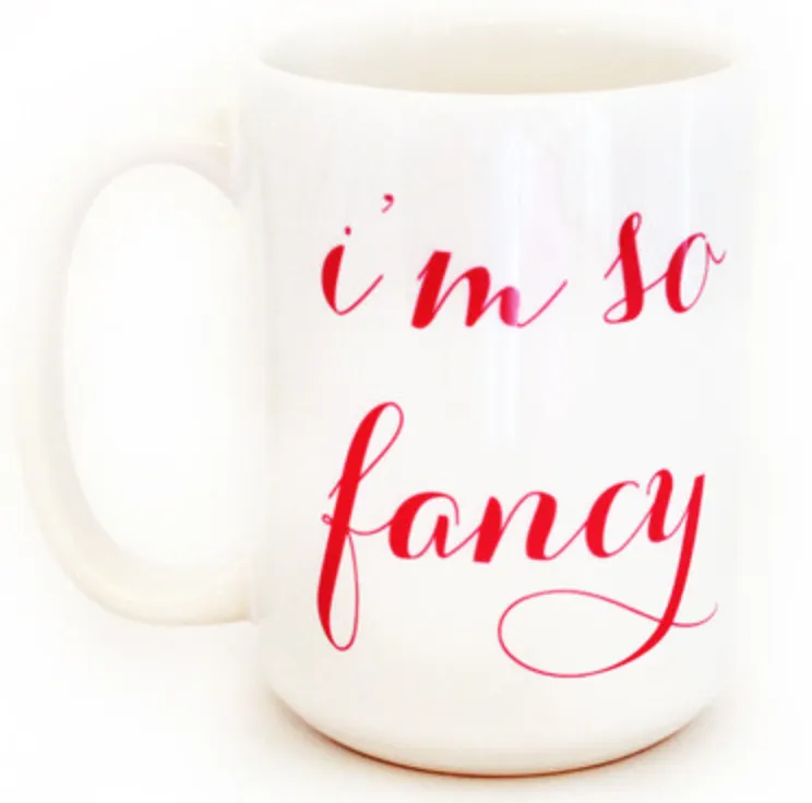 I'm So Fancy Mug