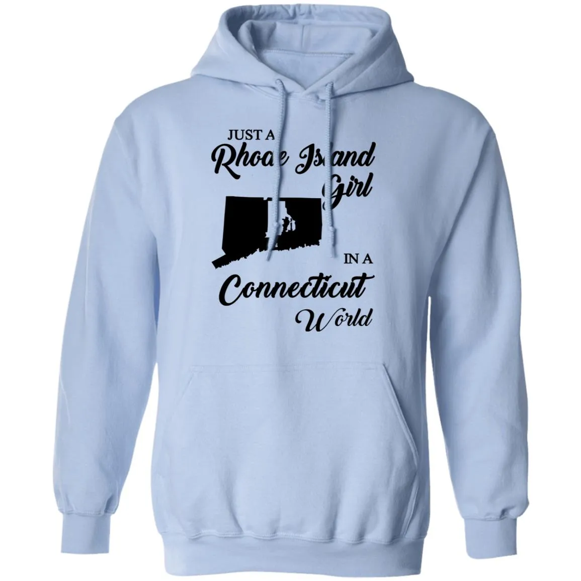 Just A Rhode Island Girl In A Connecticut World T-shirt