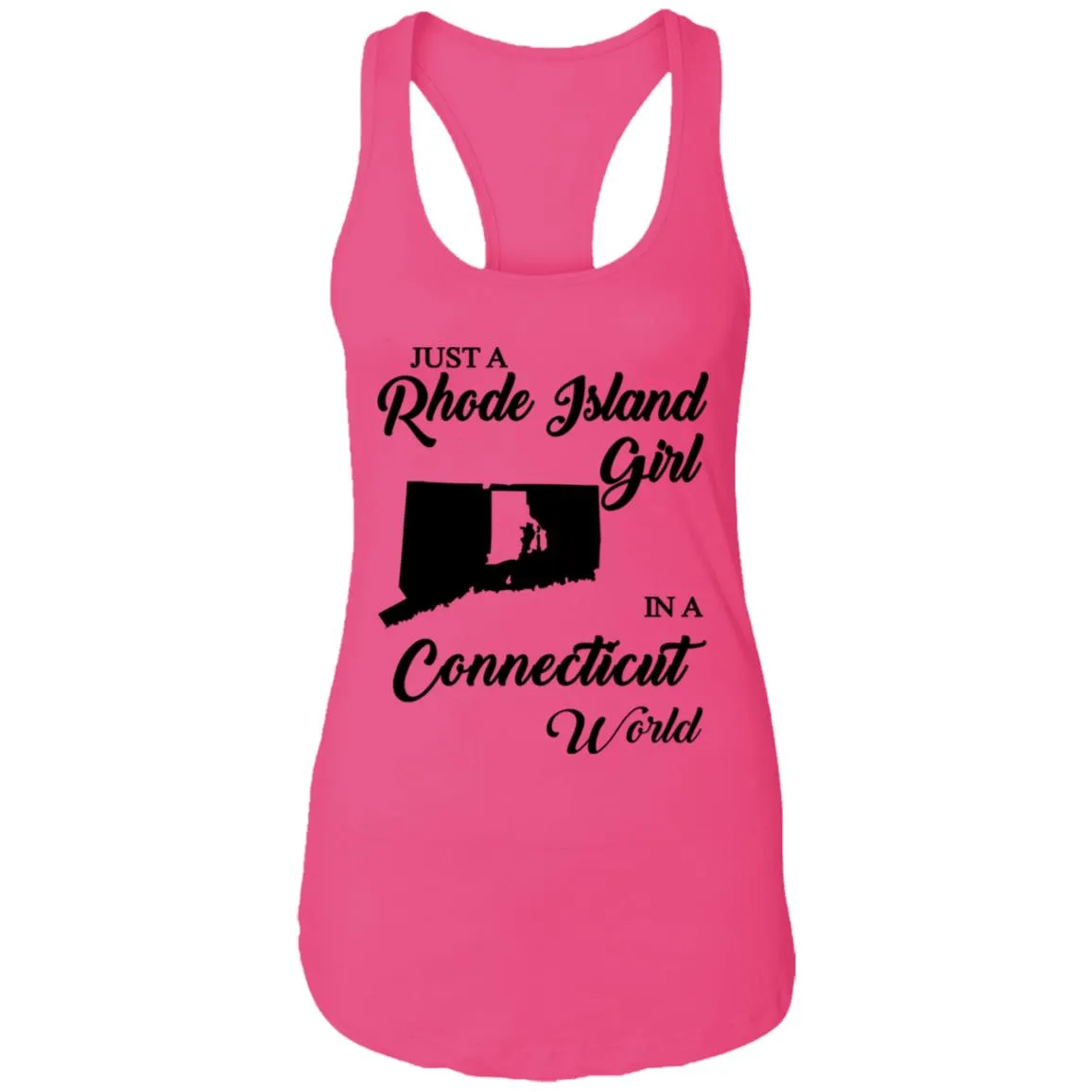 Just A Rhode Island Girl In A Connecticut World T-shirt