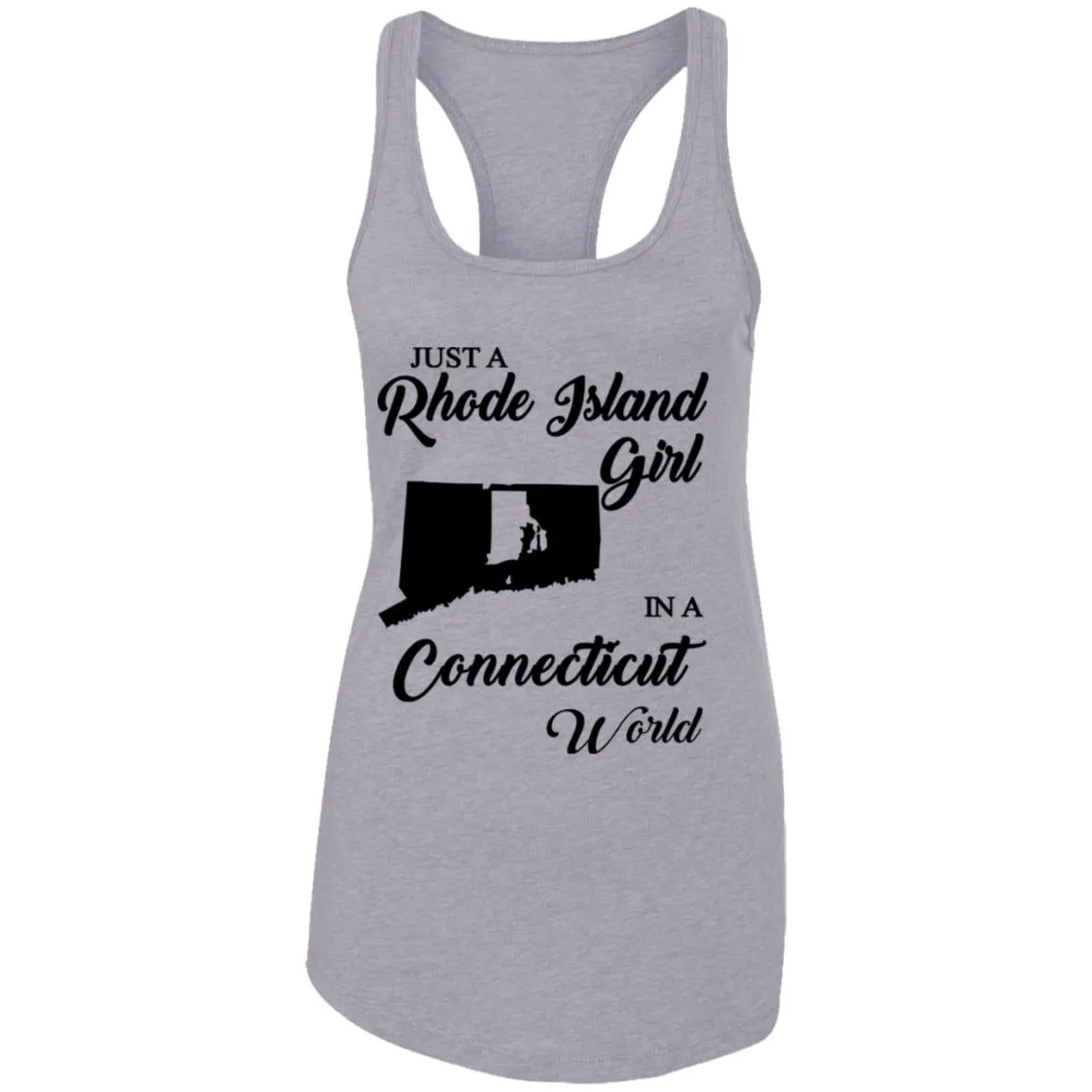 Just A Rhode Island Girl In A Connecticut World T-shirt