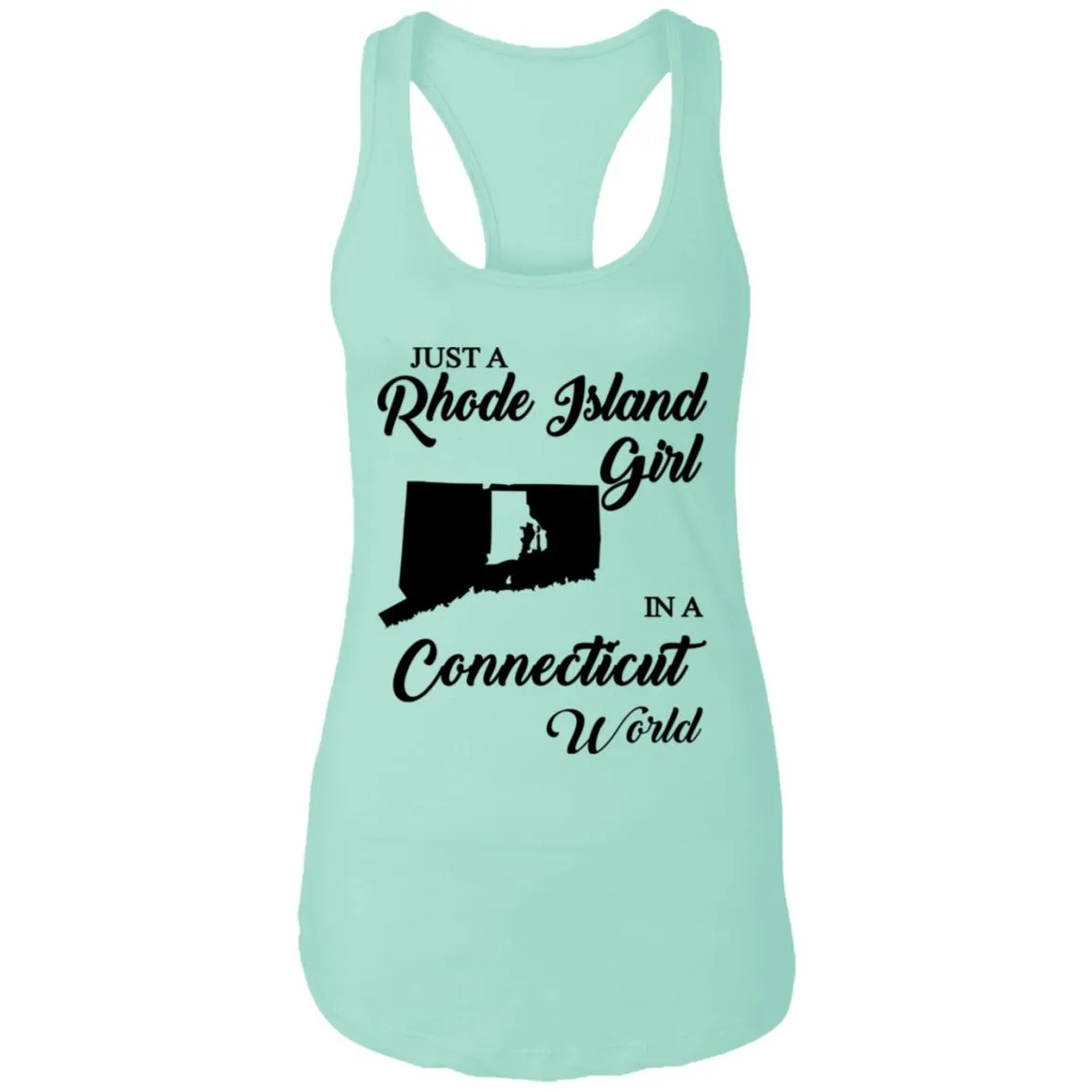 Just A Rhode Island Girl In A Connecticut World T-shirt