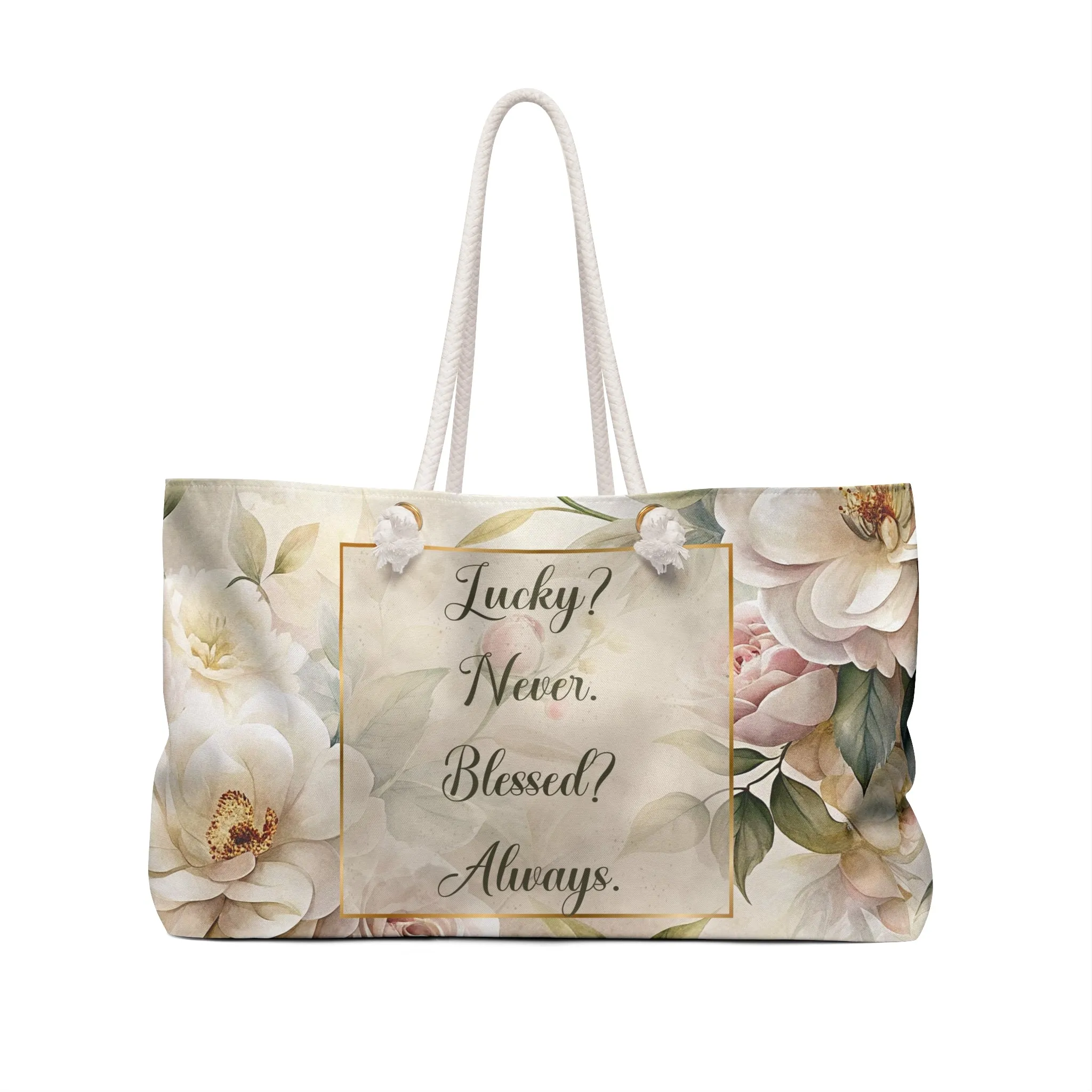 Lucky? Never - Blessed? Always Weekender Bag