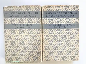 Memoirs of General de Caulaincourt. The Russian Campaign / The Retreat From Moscow