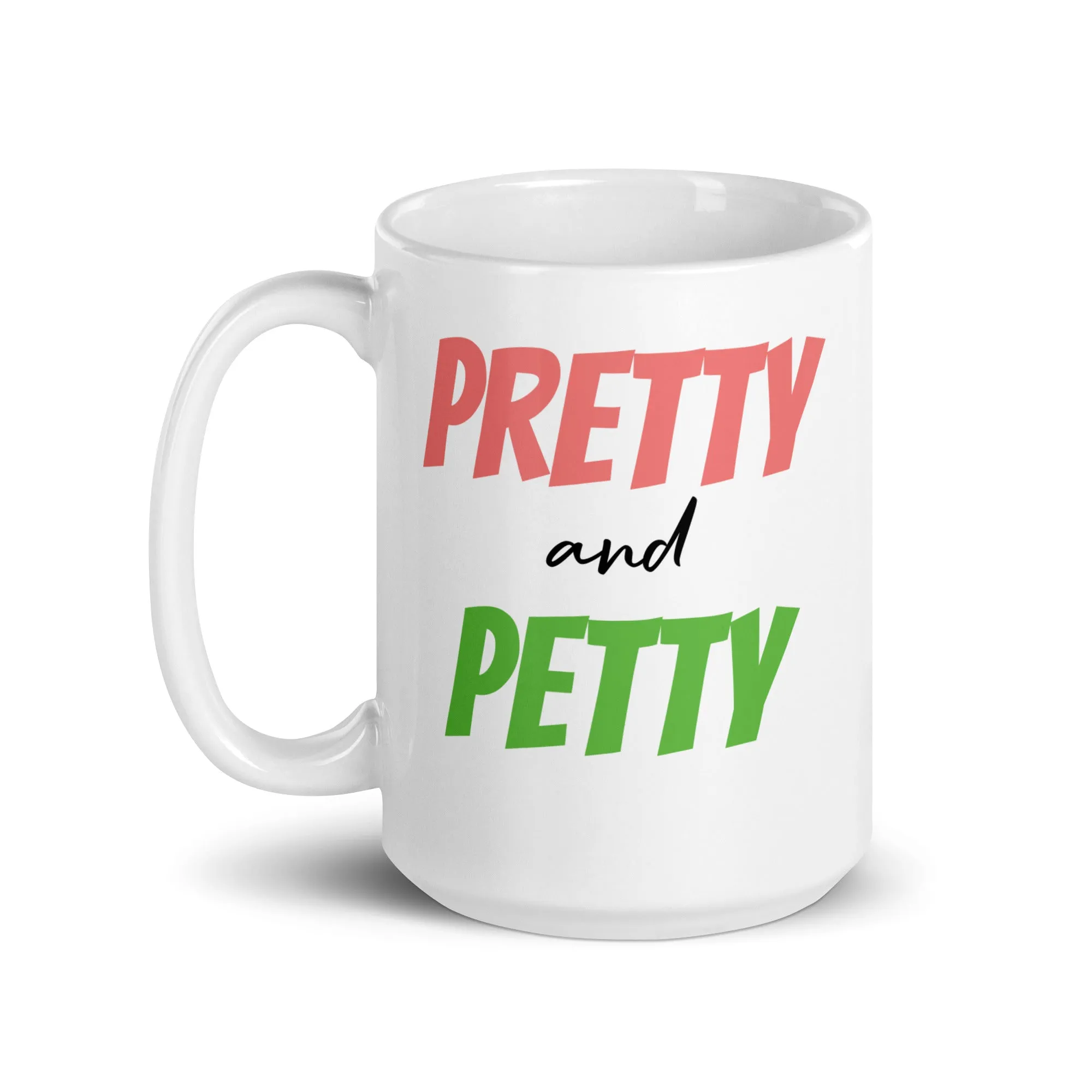 Pretty & Petty White Glossy Mug