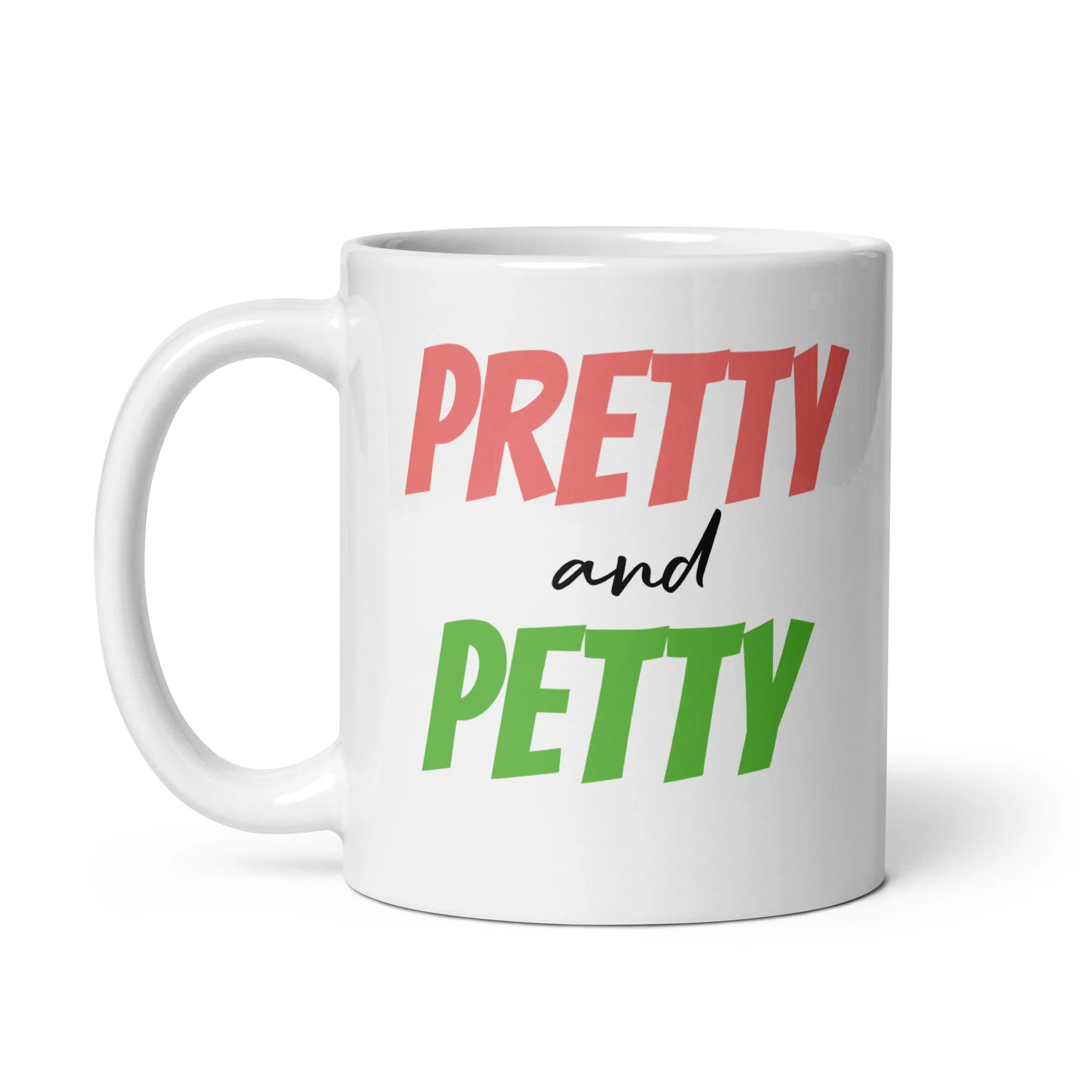 Pretty & Petty White Glossy Mug