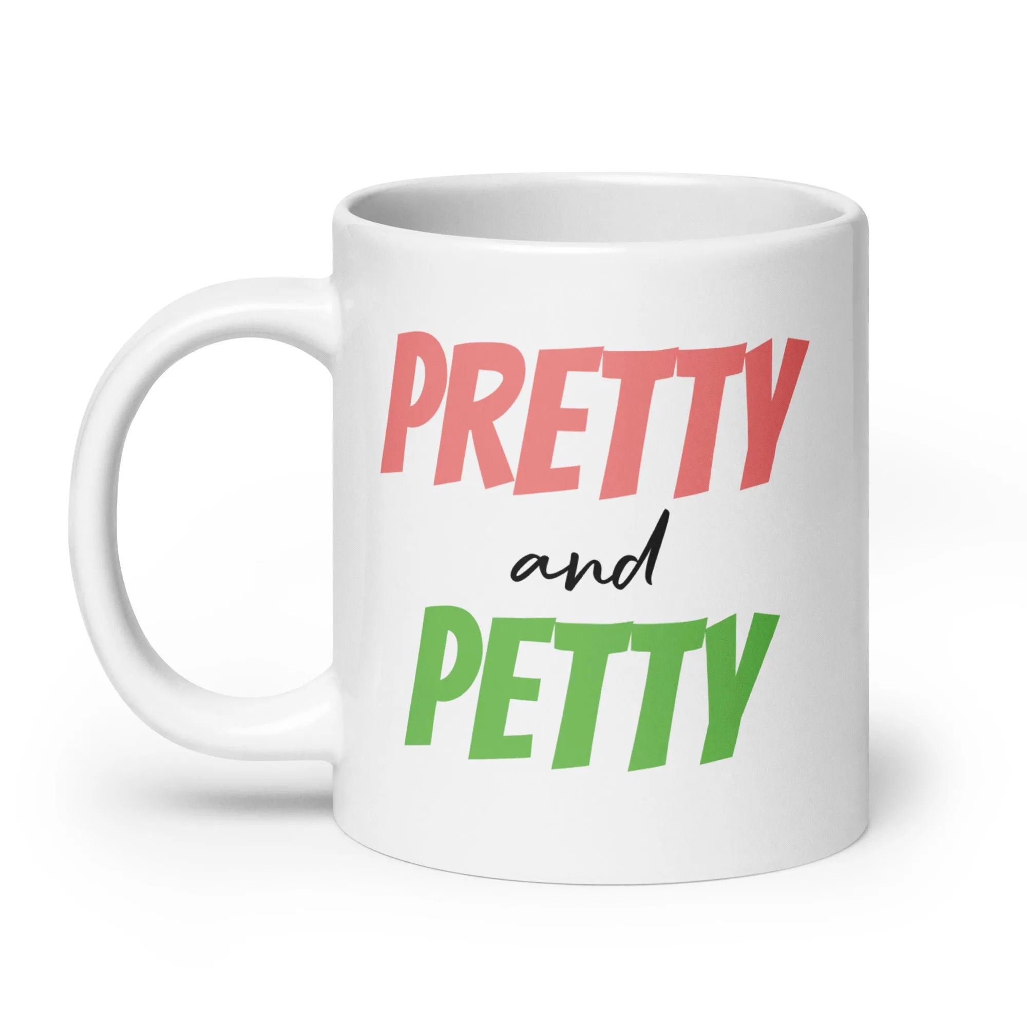 Pretty & Petty White Glossy Mug