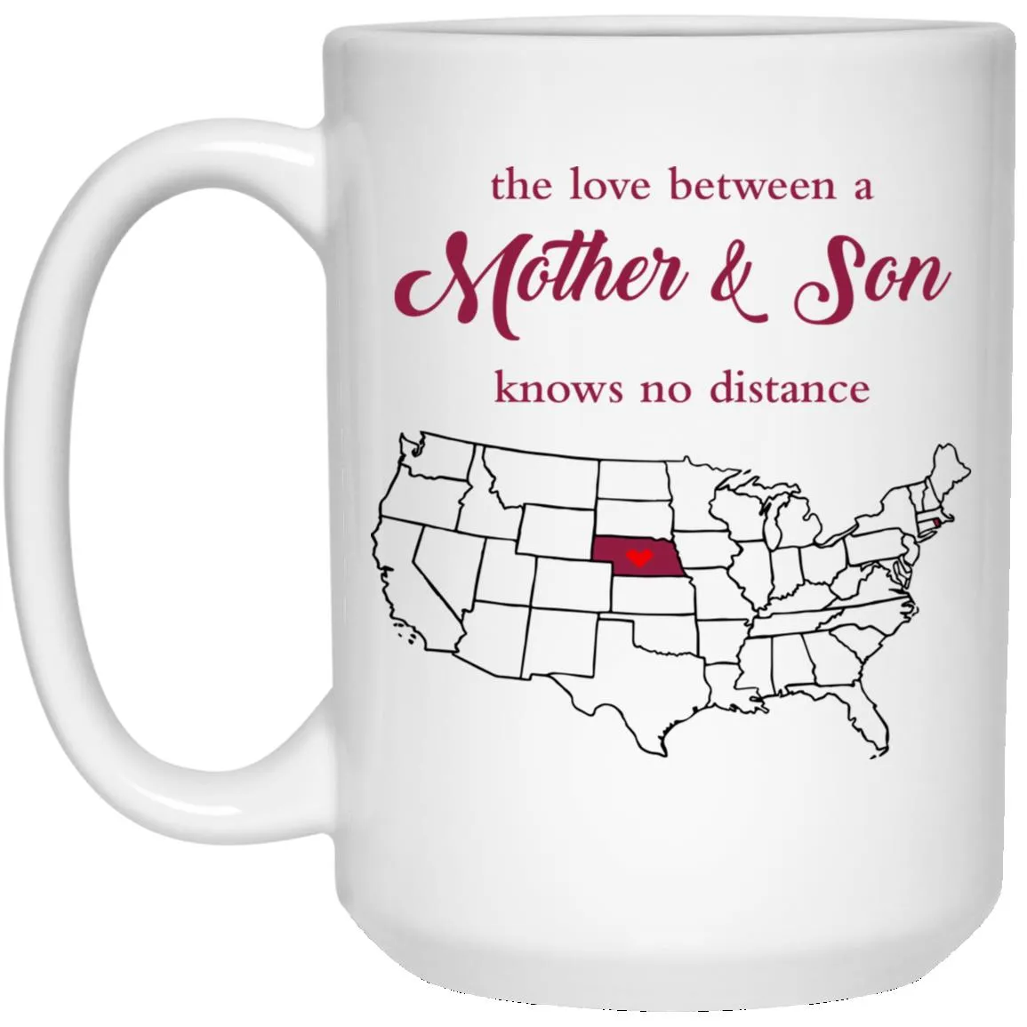 Rhode Island Nebraska The Love Between Mother And Son Mug