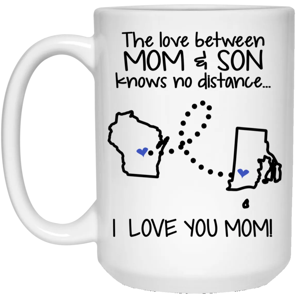 Rhode Island Wisconsin The Love Between Mom And Son Mug