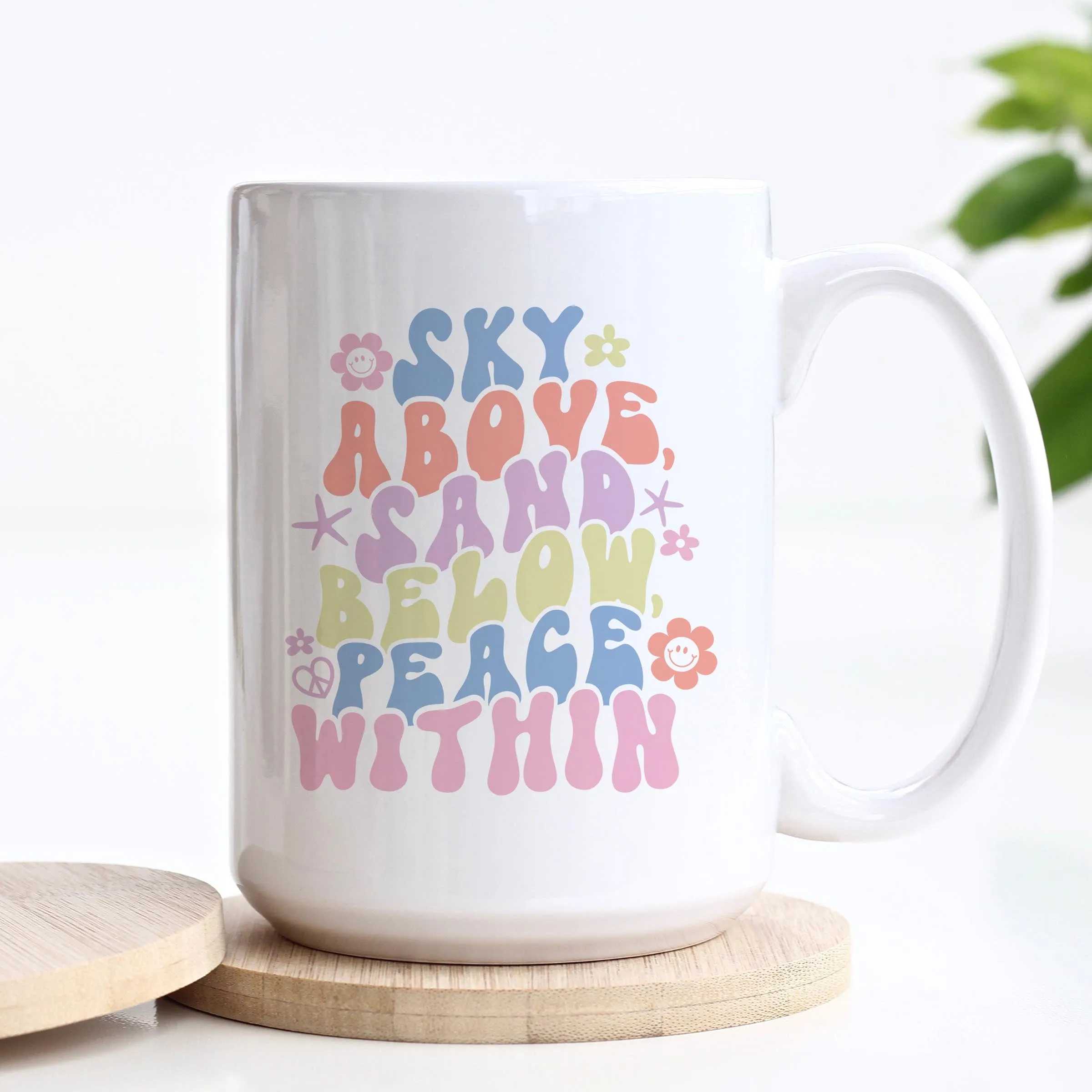Sky Above Sand Below Peace Within Summer Ceramic Mug