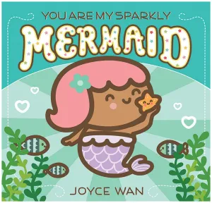 You are my Sparkly Mermaid