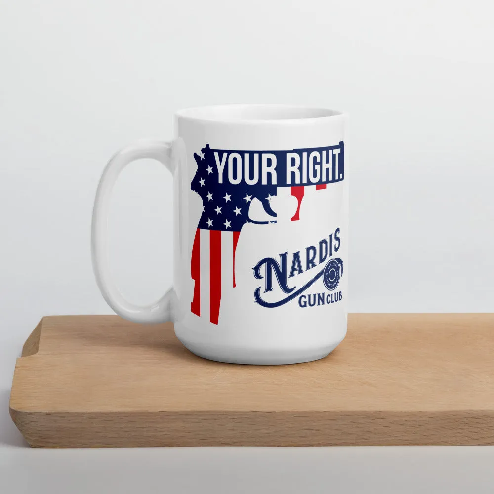 Your Right - Coffee Mug